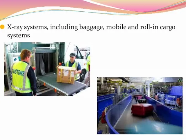 X-ray systems, including baggage, mobile and roll-in cargo systems
