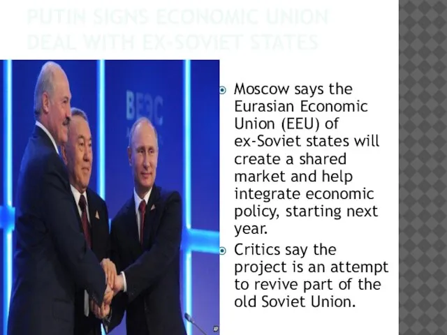 Putin signs economic union deal with ex-Soviet states Moscow says the Eurasian