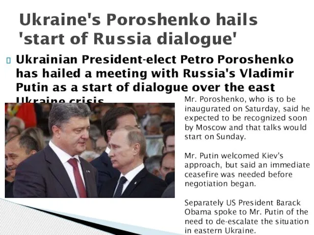 Ukrainian President-elect Petro Poroshenko has hailed a meeting with Russia's Vladimir Putin