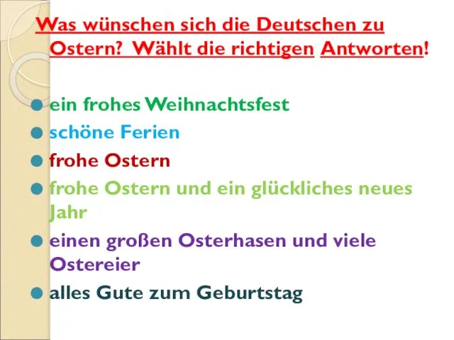 Was wünschen sich die Deutschen zu Ostern? Wählt die richtigen Antworten! ein