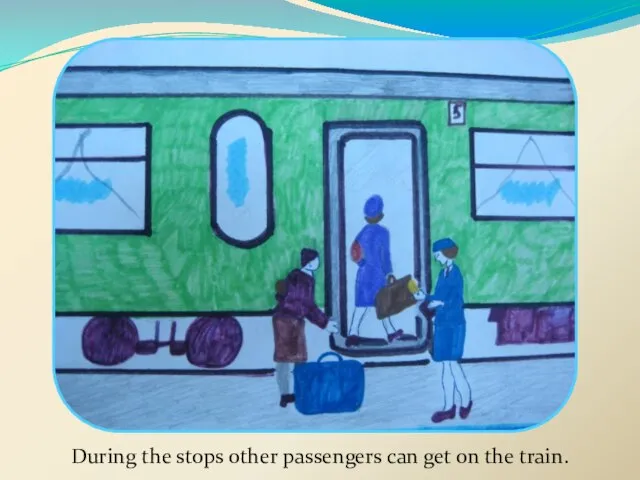 During the stops other passengers can get on the train.