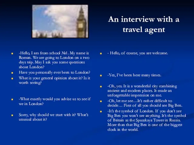 An interview with a travel agent -Hello, I am from school №1.