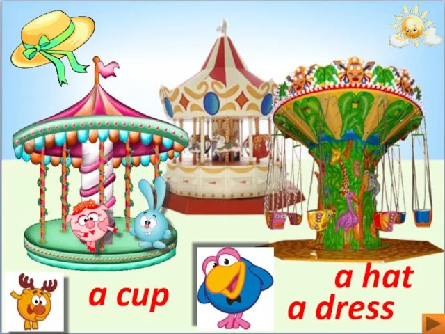 a hat a cup a dress