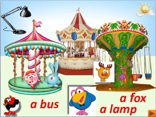 a lamp a bus a fox