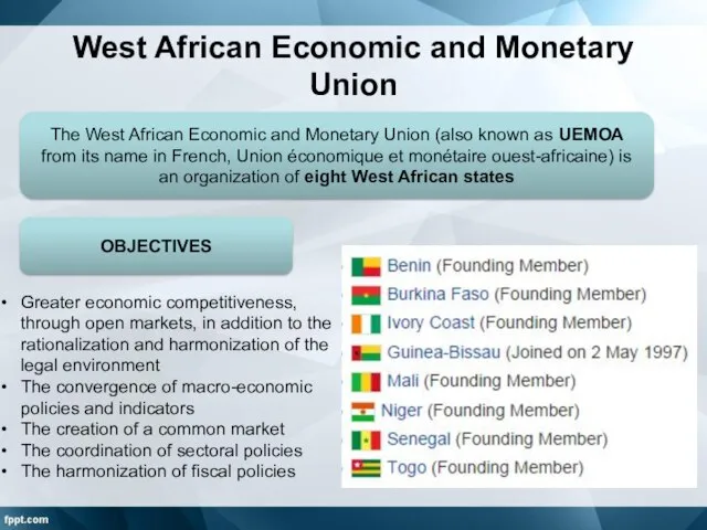 West African Economic and Monetary Union The West African Economic and Monetary