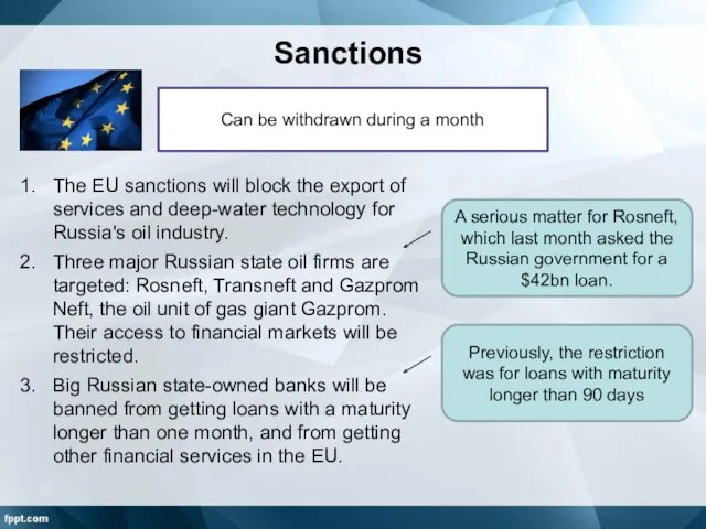 Sanctions The EU sanctions will block the export of services and deep-water