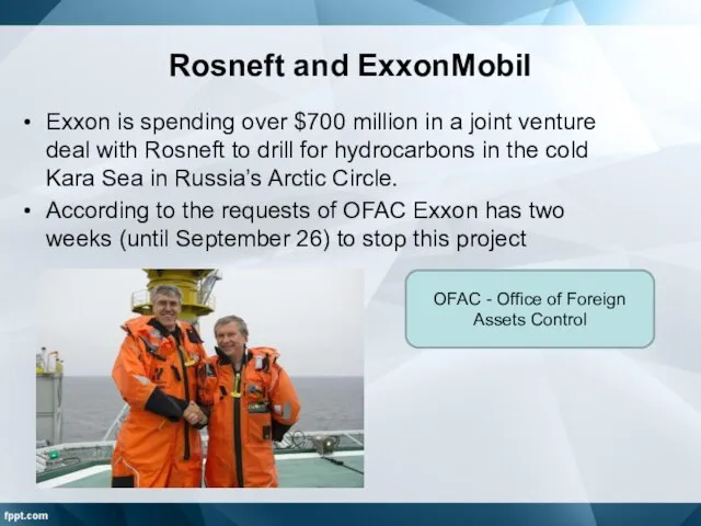 Rosneft and ExxonMobil Exxon is spending over $700 million in a joint