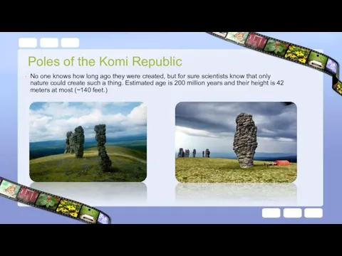Poles of the Komi Republic No one knows how long ago they