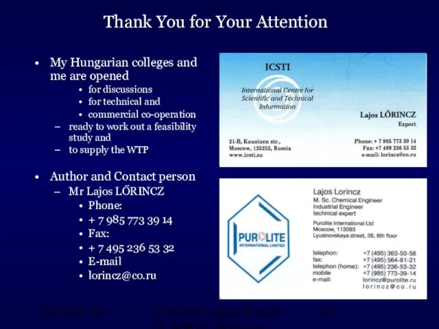 2013-05-20. Lőrincz Lajos, Expert of ICSTI, Hungary Thank You for Your Attention