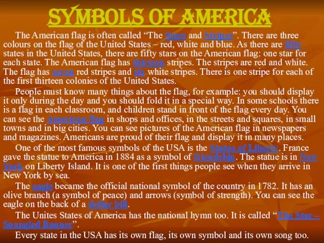 SYMBOLS OF AMERICA The American flag is often called “The Stars and