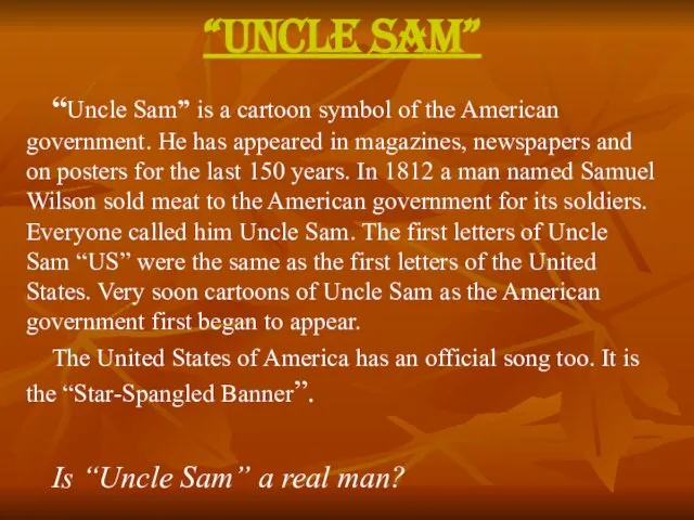 “uncle sam” “Uncle Sam” is a cartoon symbol of the American government.