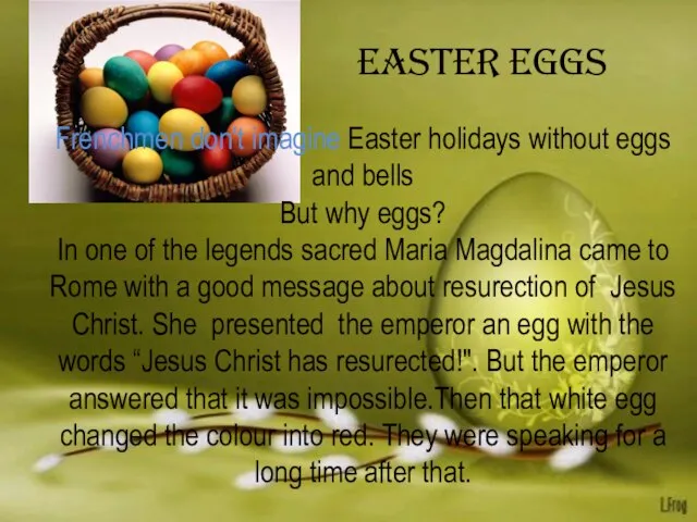 Easter eggs Frenchmen don't imagine Easter holidays without eggs and bells But