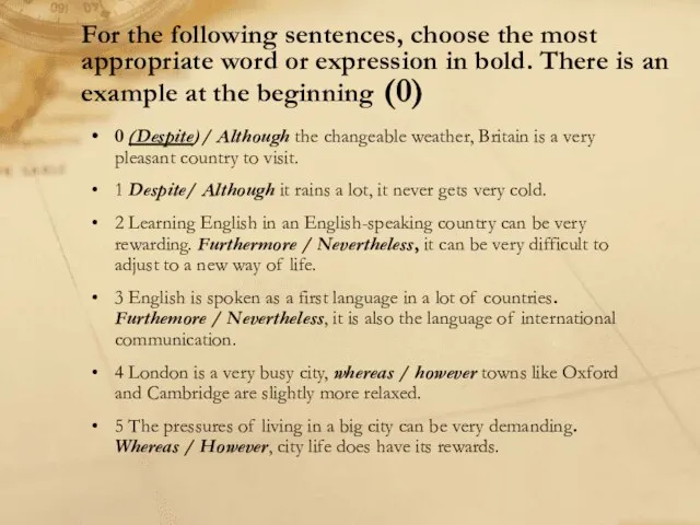 For the following sentences, choose the most appropriate word or expression in