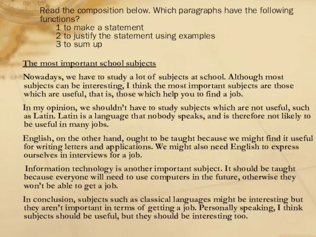 Read the composition below. Which paragraphs have the following functions? 1 to