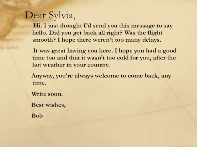 Dear Sylvia, Hi. I just thought I’d send you this message to