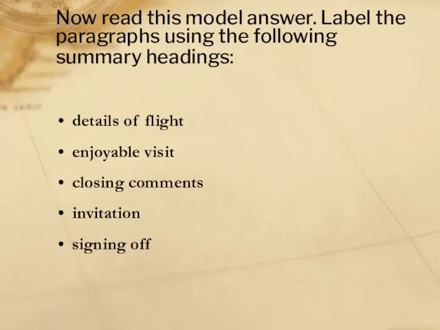 Now read this model answer. Label the paragraphs using the following summary
