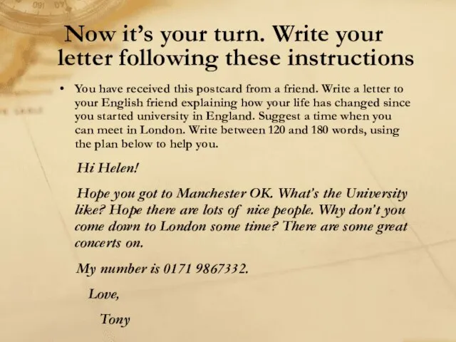 Now it’s your turn. Write your letter following these instructions You have