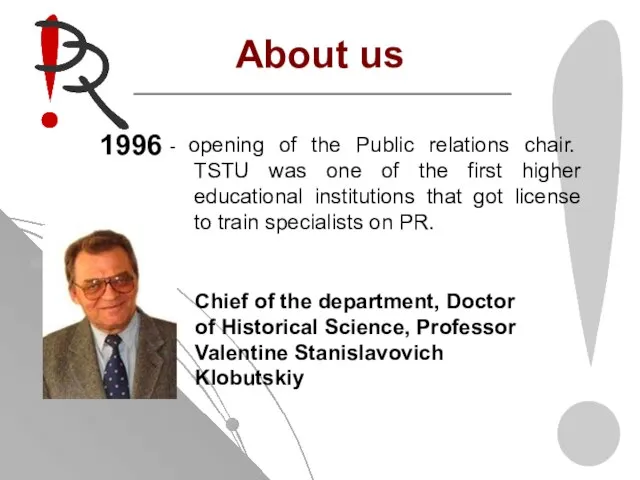 About us 1996 - opening of the Public relations chair. TSTU was