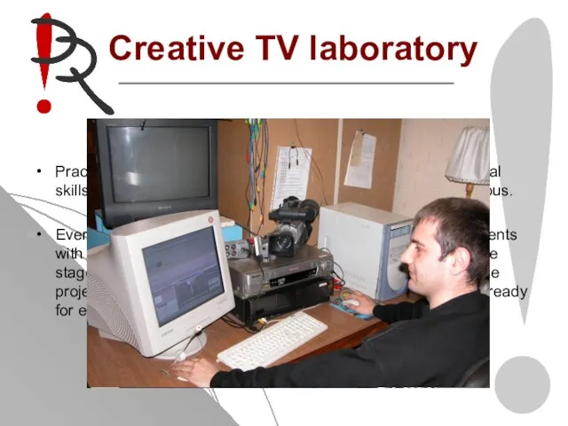 Creative TV laboratory Practical laboratory extensions help students to get professional skills
