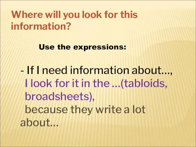 Where will you look for this information? - If I need information