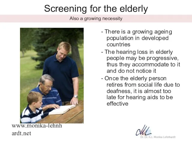 www.monika-lehnhardt.net Screening for the elderly - There is a growing ageing population