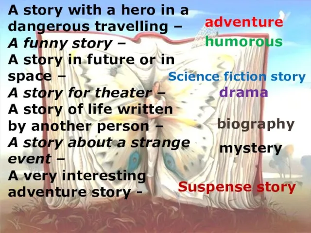 A story with a hero in a dangerous travelling – A funny