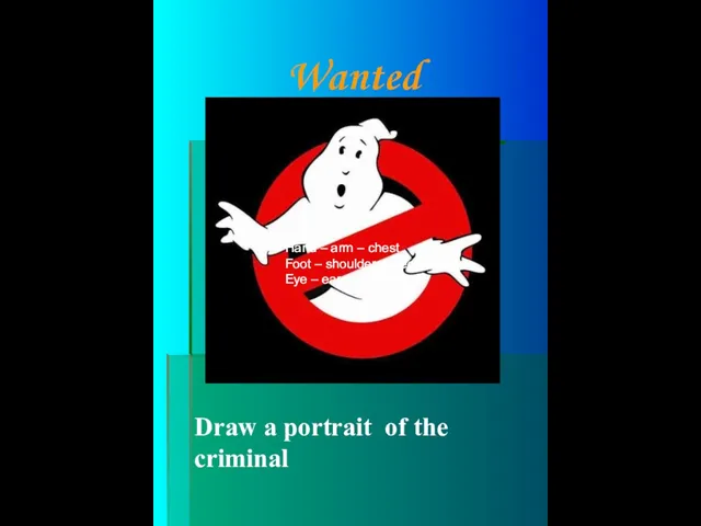 Wanted Draw a portrait of the criminal Hand – arm – chest