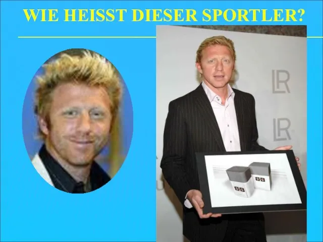 WIE HEISST DIESER SPORTLER?