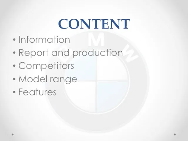 CONTENT Information Report and production Competitors Model range Features