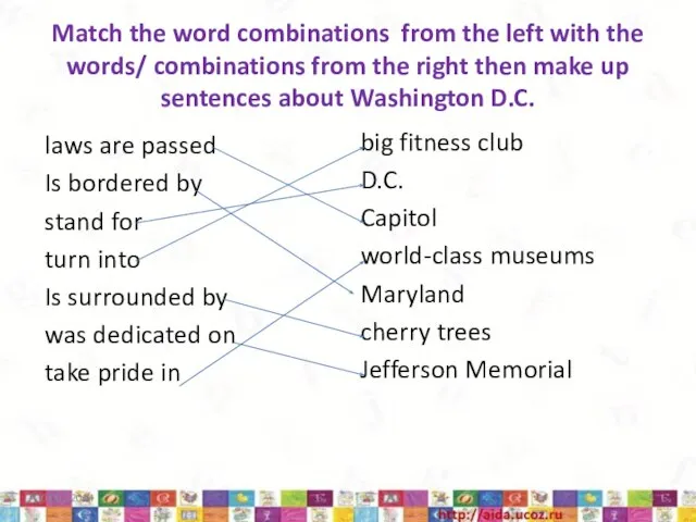 Match the word combinations from the left with the words/ combinations from