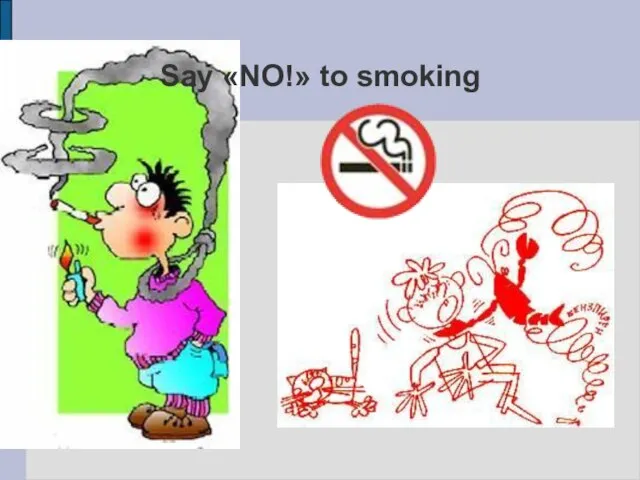 Say «NO!» to smoking