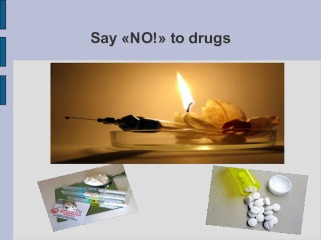 Say «NO!» to drugs