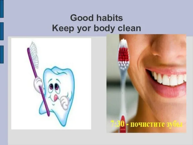 Good habits Keep yor body clean