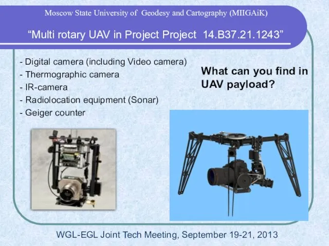 What can you find in UAV payload? - Digital camera (including Video