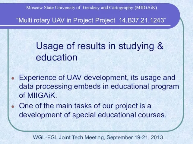 Usage of results in studying & education Experience of UAV development, its