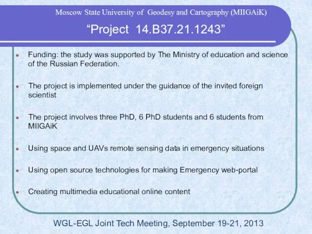 “Project 14.B37.21.1243” WGL-EGL Joint Tech Meeting, September 19-21, 2013 Moscow State University