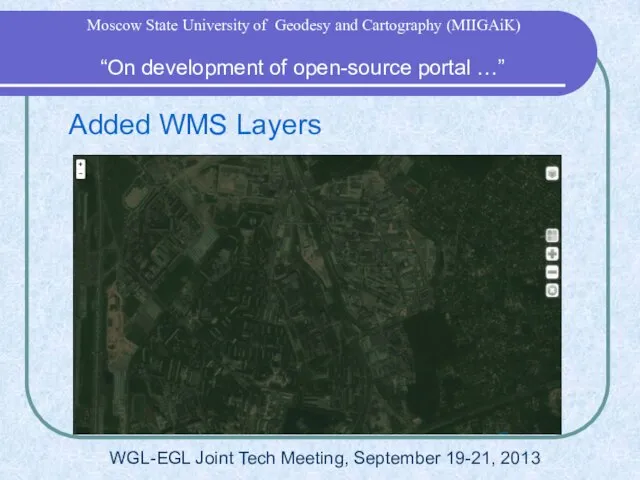 Added WMS Layers WGL-EGL Joint Tech Meeting, September 19-21, 2013 “On development
