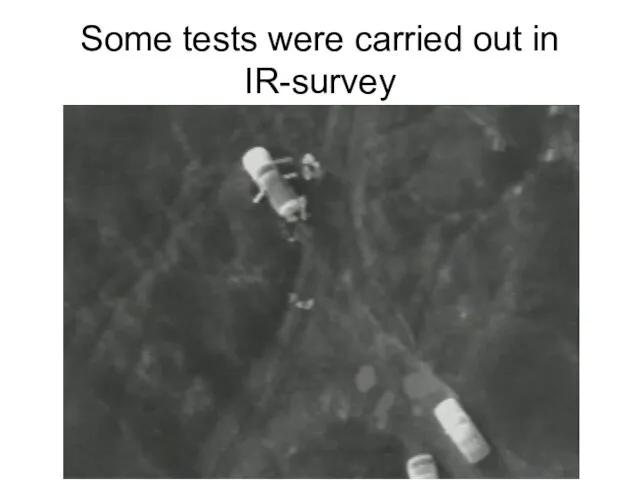 Some tests were carried out in IR-survey