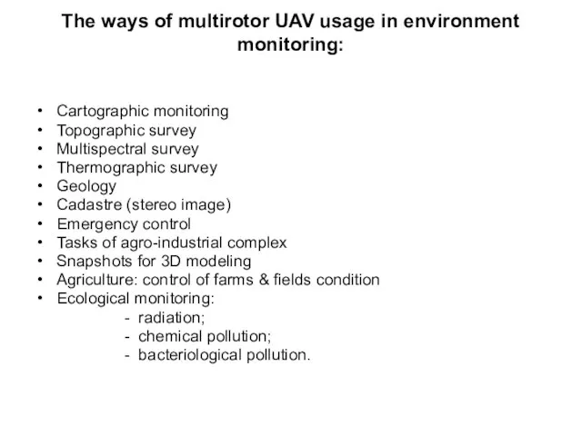 The ways of multirotor UAV usage in environment monitoring: Cartographic monitoring Topographic