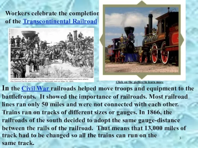 In the Civil War railroads helped move troops and equipment to the