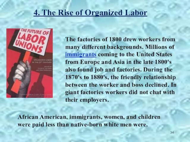 The factories of 1800 drew workers from many different backgrounds. Millions of