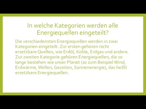 In welche Kategorien werden alle Energiequellen eingeteilt? Die verschiedensten Energiequellen werden in