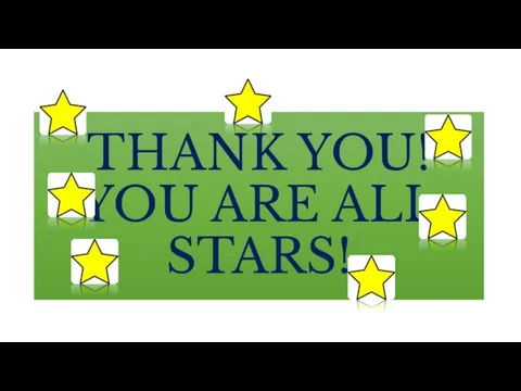 THANK YOU! YOU ARE ALL STARS!