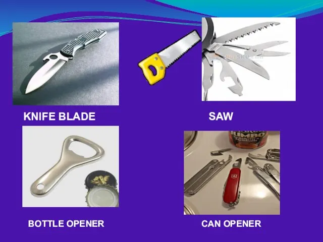 KNIFE BLADE SAW BOTTLE OPENER CAN OPENER