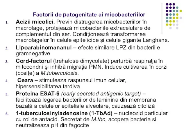 Factorii de patogenitate ai micobacteriilor Acizii micolici. Previn distrugerea micobacteriilor în macrofage,