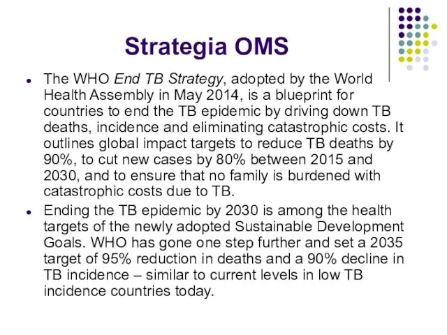 Strategia OMS The WHO End TB Strategy, adopted by the World Health