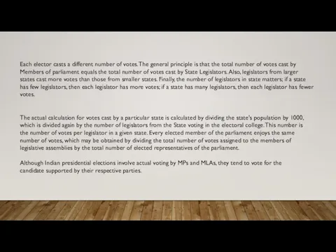 The actual calculation for votes cast by a particular state is calculated