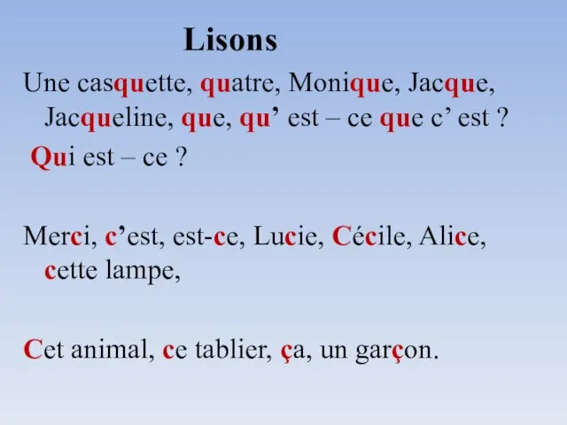 Lisons Une casquette, quatre, Monique, Jacque, Jacqueline, que, qu’ est – ce