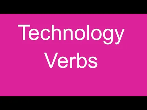 Technology Verbs