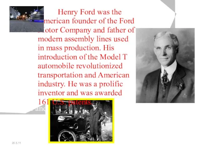 20.5.11 Henry Ford was the American founder of the Ford Motor Company